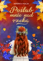 Okładka: Poślub mnie nad rzeką