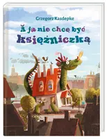 Okładka: A ja nie chcę być księżniczką