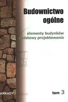 Okładka: Budownictwo ogólne. Tom 3. Elementy budynków. Podstawy projektowania