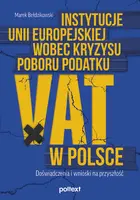 Okładka: Instytucje Unii Europejskiej wobec kryzysu poboru podatku VAT w Polsce