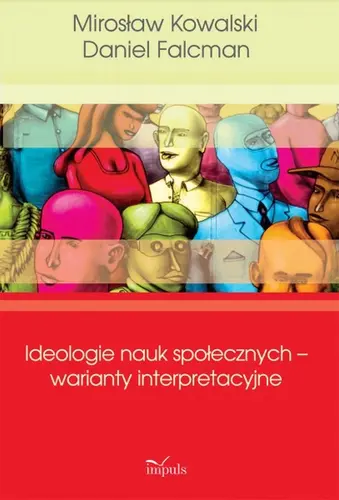 Okładka: Ideologie nauk społecznych – warianty interpretacyjne