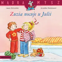 Okładka: Mądra Mysz. Zuzia nocuje u Julii