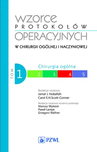 Okładka: Wzorce protokołów operacyjnych w chirurgii ogólnej i naczyniowej. Tom 1