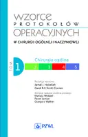 Okładka: Wzorce protokołów operacyjnych w chirurgii ogólnej i naczyniowej. Tom 1