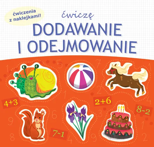 Okładka: Ćwiczę dodawanie i odejmowanie