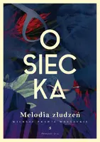 Okładka: Melodia złudzeń. Wiersze prawie wszystkie. Tom 3