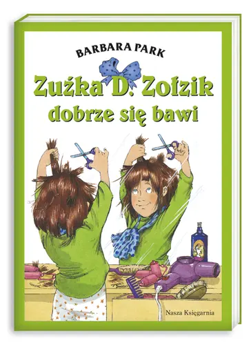 Okładka: Zuźka D. Zołzik dobrze się bawi