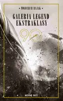 Okładka: Galeria legend ekstraklasy