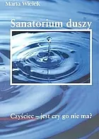 Okładka: Sanatorium duszy. Czyściec - jest czy go nie ma?