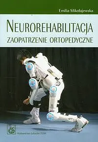 Okładka: Neurorehabilitacja. Zaopatrzenie ortopedyczne