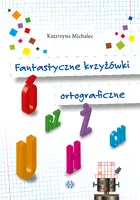 Okładka: Fantastyczne krzyżówki ortograficzne