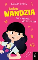 Okładka: Jestem Wandzia. Ząb w kompocie i wielkie zmiany