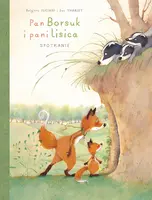 Okładka: Pan Borsuk i pani Lisica. Spotkanie. Tom 1