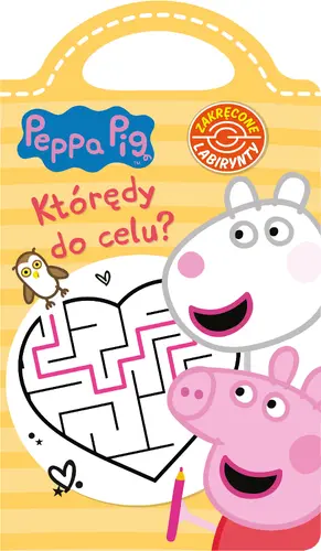 Okładka: Peppa Pig. Zakręcone labirynty. Którędy do celu?