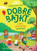 Okładka: Dobre bajki o tym, że warto być odważnym