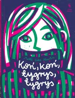 Okładka: Koń, koń, tygrys, tygrys