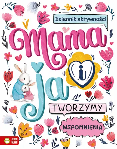 Okładka: Mama i ja. Tworzymy wspomnienia