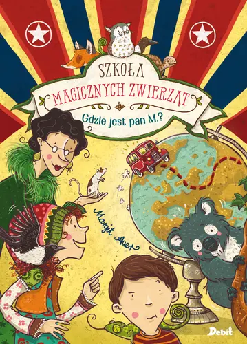 Okładka: Szkoła magicznych zwierząt. Gdzie jest pan M.?