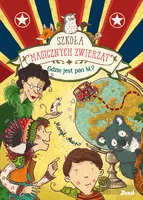 Okładka: Szkoła magicznych zwierząt. Gdzie jest pan M.?