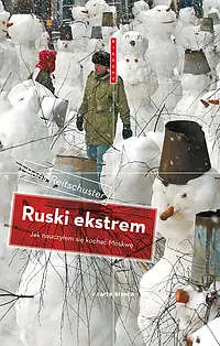 Okładka: Ruski ekstrem. Jak nauczyłem się kochać Moskwę