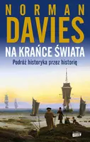 Okładka: Na krańce świata. Podróż historyka przez historię