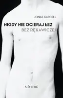 Okładka: Nigdy nie ocieraj łez bez rękawiczek