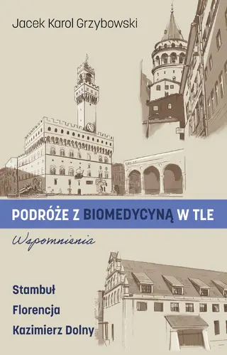 Okładka: Podróże z biomedycyną w tle. Wspomnienia