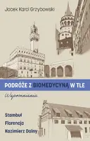 Okładka: Podróże z biomedycyną w tle. Wspomnienia