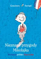 Okładka: Nieznane przygody Mikołajka. Wydanie polsko-francuskie