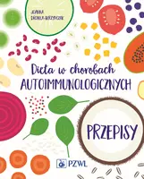 Okładka: Dieta w chorobach autoimmunologicznych. Przepisy