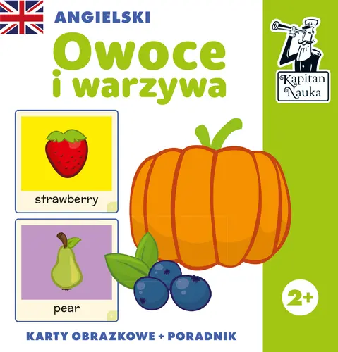 Okładka: Angielski. Owoce i warzywa. Karty obrazkowe + poradnik. Kapitan Nauka