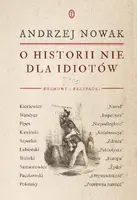 Okładka: O historii nie dla idiotów