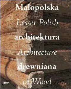 Okładka: Małopolska architektura drewniana