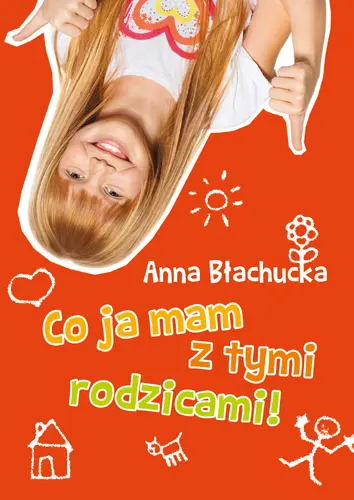 Okładka: Co ja mam z tymi rodzicami!