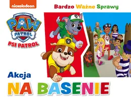 Okładka: Psi Patrol. Bardzo Ważne Sprawy. Akcja na basenie