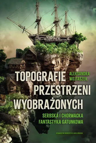 Okładka: Topografie przestrzeni wyobrażonych