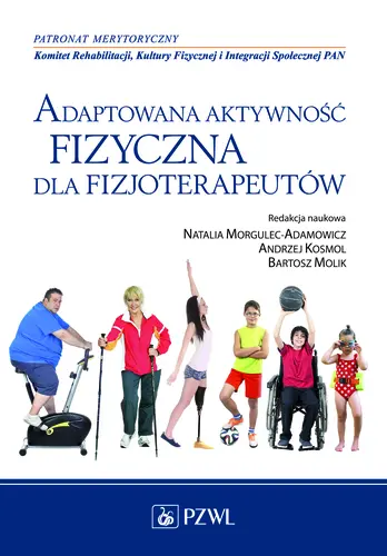 Okładka: Adaptowana aktywność fizyczna dla fizjoterapeutów.