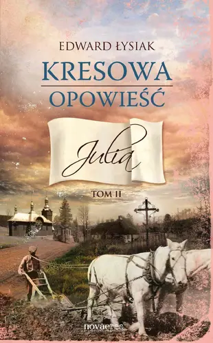 Okładka: Kresowa opowieść. Tom 2. Julia