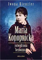 Okładka: Maria Konopnicka. Rozwydrzona bezbożnica