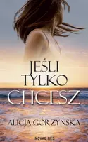 Okładka: Jeśli tylko chcesz