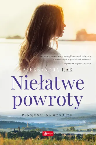 Okładka: Niełatwe powroty. Pensjonat na wzgórzu cz. 1