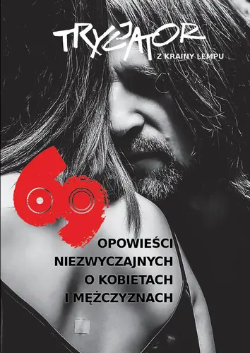 Okładka: 69 opowieści niezwyczajnych o kobietach i mężczyznach