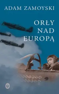 Okładka: Orły nad Europą. Losy polskich lotników w czasie drugiej wojny światowej