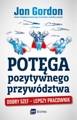 Okładka: Potęga pozytywnego przywództwa