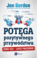 Okładka: Potęga pozytywnego przywództwa