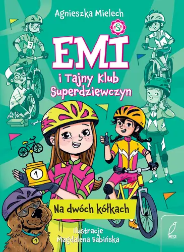 Okładka: Emi i Tajny Klub Superdziewczyn. Na dwóch kółkach