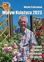 Okładka: Wpływ Księżyca 2023. Poradnik ogrodniczy z kalendarzem na cały rok