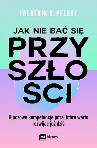 Okładka: Jak nie bać się przyszłości