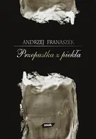 Okładka: Przepustka z piekła. 44 szkice o literaturze i przygodach duszy