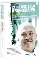 Okładka: Życie bez bólu kręgosłupa. Bolesław Paluch - legenda polskiej medycyny manualnej